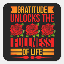 GRATITUDE ONTDEKT DE VOLLEDIGHEID VAN HET LEVEN, i Vierkante Sticker