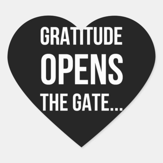 Gratitude opent het inspirerend citaat van Gate Hart Sticker (Voorkant)