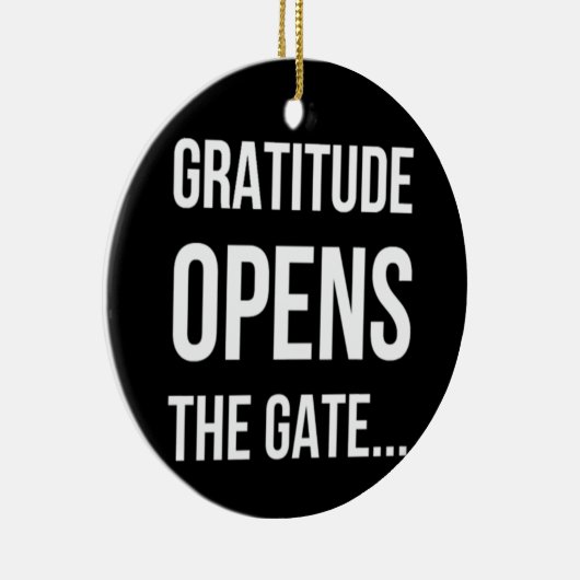 Gratitude opent het inspirerend citaat van Gate Keramisch Ornament (Rechts)