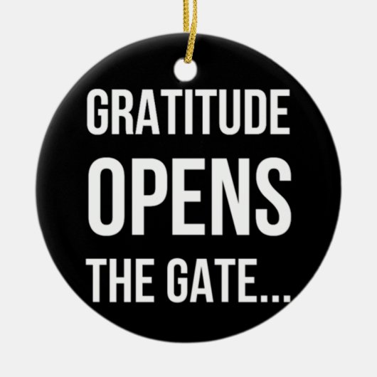Gratitude opent het inspirerend citaat van Gate Keramisch Ornament (Voorkant)