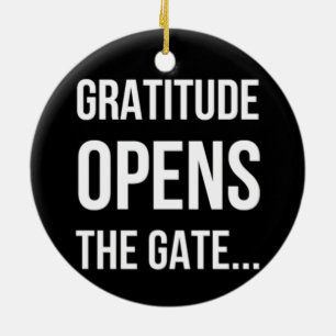 Gratitude opent het inspirerend citaat van Gate Keramisch Ornament