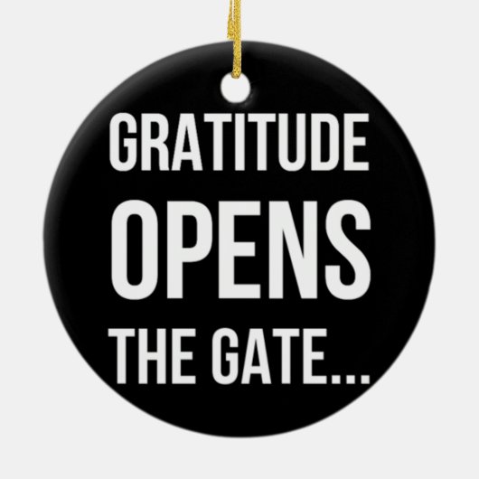 Gratitude opent het inspirerend citaat van Gate Keramisch Ornament (Achterkant)
