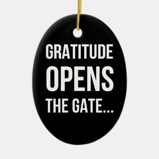 Gratitude opent het inspirerend citaat van Gate Keramisch Ornament (Voorkant)