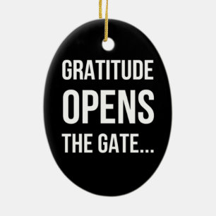 Gratitude opent het inspirerend citaat van Gate Keramisch Ornament