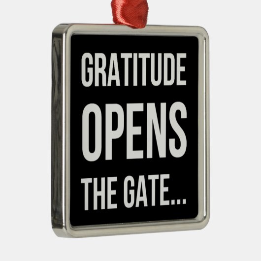 Gratitude opent het inspirerend citaat van Gate Metalen Ornament (Rechts)