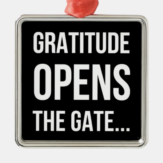 Gratitude opent het inspirerend citaat van Gate Metalen Ornament (Voorkant)