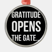 Gratitude opent het inspirerend citaat van Gate Metalen Ornament (Voorkant)