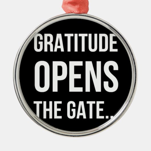 Gratitude opent het inspirerend citaat van Gate Metalen Ornament (Voorkant)