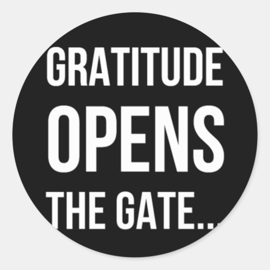 Gratitude opent het inspirerend citaat van Gate Ronde Sticker (Voorkant)