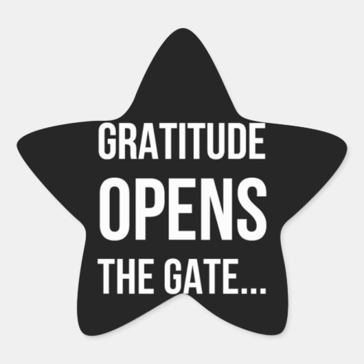 Gratitude opent het inspirerend citaat van Gate Ster Sticker (Voorkant)