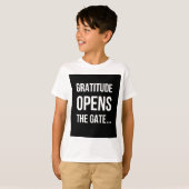 Gratitude opent het inspirerend citaat van Gate T-shirt (Voorkant volledig)