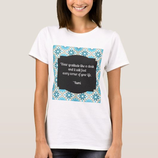 Gratitude Rumi Quote T-shirt (Voorkant)