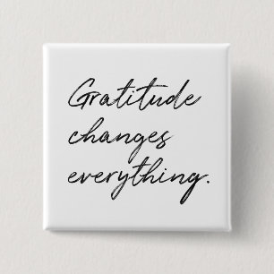 Gratitude verandert alles in Typografie Vierkante Button 5,1 Cm