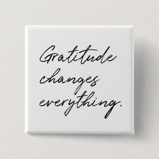 Gratitude verandert alles in Typografie Vierkante Button 5,1 Cm (Voorkant)