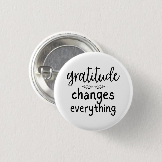 Gratitude verandert alles ronde button 3,2 cm (Voorkant /achterkant)