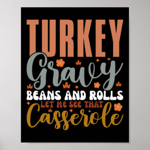 Grauwe bonen en rolletjes laten me Turkije Thanksg Poster