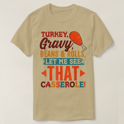 Grauwe bonen en rolsla Casserole Funny Thanksg T-shirt (Design voorkant)
