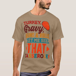Grauwe bonen en rolsla Casserole Funny Thanksg T-shirt