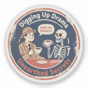 Graven Drama Archeologie Humor Sticker