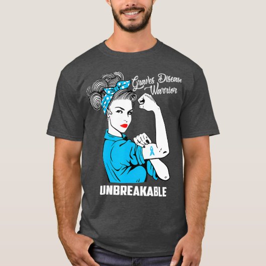 Graves Disease Warrior Unbreakable  Awareness T-shirt (Voorkant)