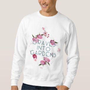Graves Into Gardens Grave into Garden Scripting Trui