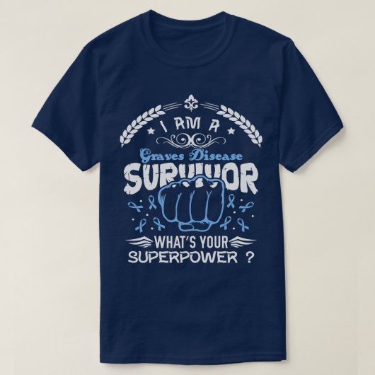 Graves Ziekte Bewustzijn Overlevende Wat Uw Super T-shirt (Design voorkant)