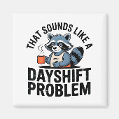 Graveyard Raccoon Funny Work Humor That Sounds Lik Magneet (Voorkant)