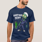Graveyard Shift Funny Zombie Night Shift friend T-shirt (Voorkant)