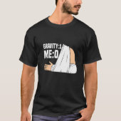 Gravity 1 Me 0 Arm Fracture 2 T-shirt (Voorkant)