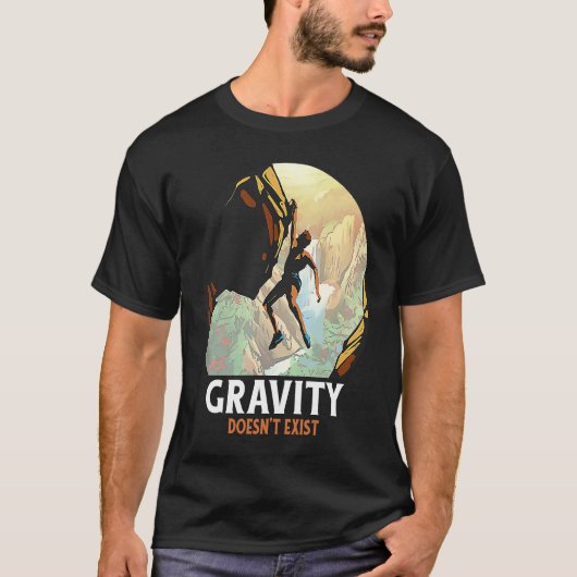 Gravity Doesn't Exist Mountain Climber T-shirt (Voorkant)