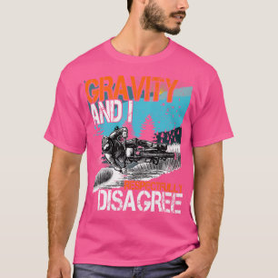 Gravity en ik zijn het met respect oneens met MTB  T-shirt