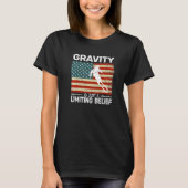 Gravity is just a Limiting Belief US Flag snow ski T-shirt (Voorkant)