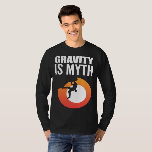 Gravity is Myth Adventurous Person T-shirt (Voorkant volledig)