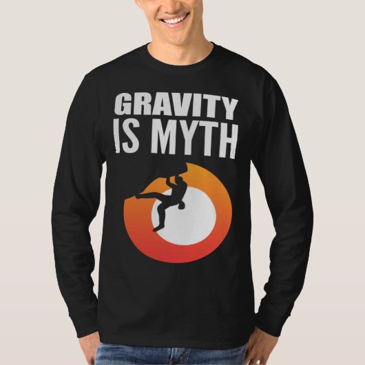 Gravity is Myth Adventurous Person T-shirt (Voorkant)