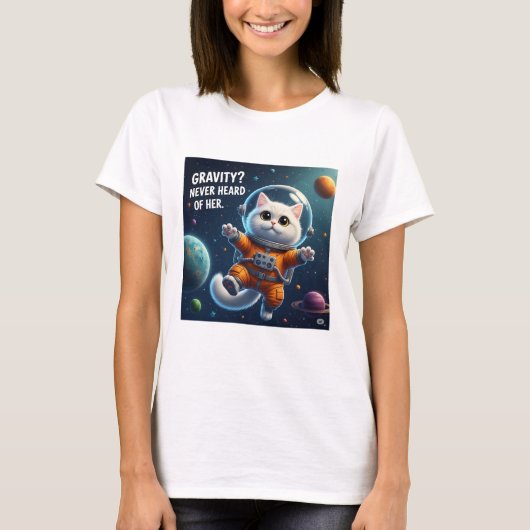 Gravity? Never Heard of Her. Cute Space Cat T-shirt (Voorkant)