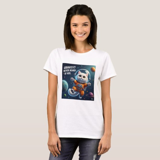 Gravity? Never Heard of Her. Cute Space Cat T-shirt (Voorkant volledig)