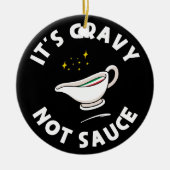 Gravy Not Sauce, Grappig Gezegde Italiaans Pride Keramisch Ornament (Voorkant)