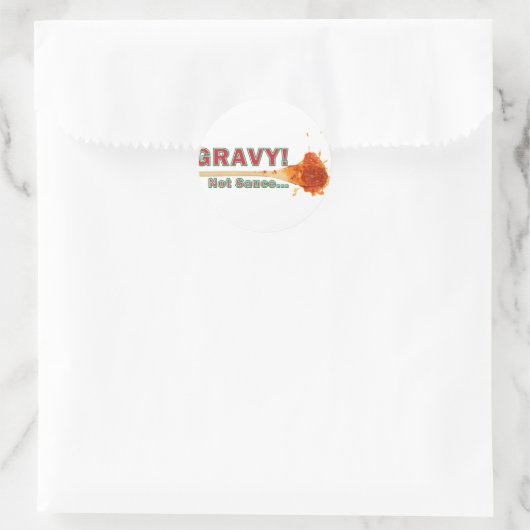 Gravy Not Sauce Ronde Sticker (Tas)