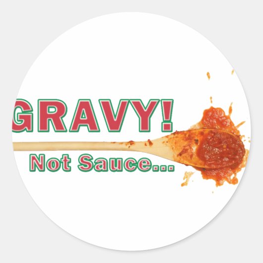Gravy Not Sauce Ronde Sticker (Voorkant)