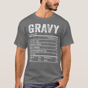 Gravy Nutrition Feit kerstmis Thanksgiving T-shirt