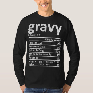 Gravy Nutrition Thanksgiving Costume Food Facts Ch T-shirt