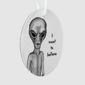 Gray Alien, ik wil geloven Ornament (voorkant)