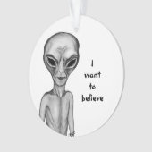 Gray Alien, ik wil geloven Ornament (voorkant)