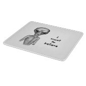 Gray Alien, ik wil geloven Snijplank (Hoek)