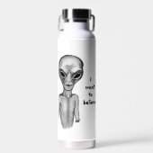 Gray Alien, ik wil geloven Waterfles (Voorkant)