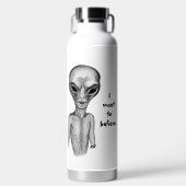 Gray Alien, ik wil geloven Waterfles (Voorkant)