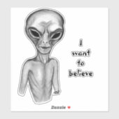 Gray Alien , ik wil Sticker geloven (Vel)