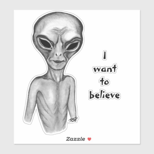 Gray Alien , ik wil Sticker geloven (Vel)