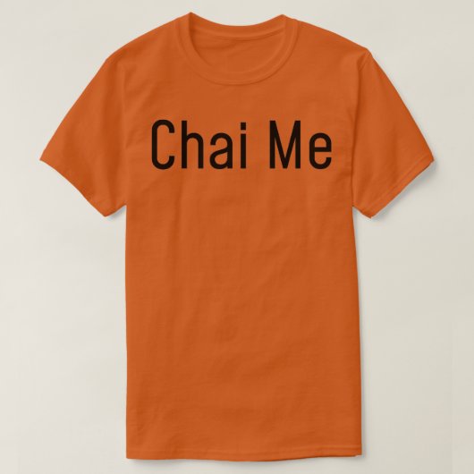 Gray Chai Me Tea ea Shirt Tea Lover 1 (Design voorkant)