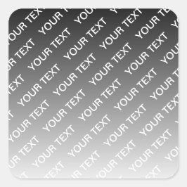 Gray (changeable color) Ombre & Text Pattern Vierkante Sticker